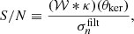 $$ \begin{aligned} S/N \equiv \frac{({\mathcal{W} } *\kappa )(\theta _{\rm ker})}{\sigma _{n}^\mathrm{filt}}, \end{aligned} $$