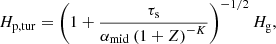 $$ \begin{aligned} H_{\rm p,tur} = \left( 1 + \frac{\tau _{\rm s}}{\alpha _{\rm mid} \left( 1+ Z \right)^{-K} } \right)^{-1/2} H_{\rm g}, \end{aligned} $$