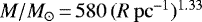 $ M/{M_{\odot}}\,{=}\,580\,(R \,\rm{pc}^{-1})^{1.33}$
