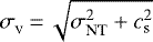 $ \sigma_{_{\textrm{V}}}\,{=}\, \sqrt{\sigma_{\textrm{NT}}^2+c_{\textrm{s}}^2}$