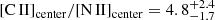$ {[\text{C}\,\small{\rm II}]}_{\mathrm{center}}/{[\text{N}\,\small{\rm II}]}_{\mathrm{center}} = 4.8^{+2.4}_{-1.7} $