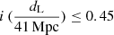 $ i\,(\frac{d_{\mathrm{L}}}{41\,\mathrm{Mpc}}) \leq 0.45 $