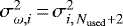 $\sigma_{\omega,i}^2\,{=}\,\sigma_{i,\,N_{\mathrm{used}}+2}^2$