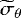 $\widetilde{\sigma}_{\theta}$
