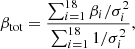 $$ \begin{aligned} \beta _{\text{tot}} = \frac{\sum _{i=1}^{18} \beta _i / \sigma _i^2}{\sum _{i=1}^{18} 1 / \sigma _i^2}, \end{aligned} $$