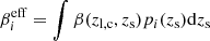 $ \beta^{\rm eff}_i=\int \beta(z_{{\rm l,c}},z_{\rm s})p_i(z_{\rm s}){\rm d}z_{\rm s} $