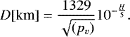 \begin{equation*}D[\textrm{km}]=\frac{1329}{\sqrt{(p_v)}}10^{-\frac{H}{5}}. \end{equation*}