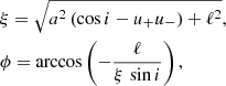 $$ \begin{aligned}&\xi = \sqrt{a^2\left(\cos i - u_+ u_-\right) + \ell ^2}, \\&\phi = \mathrm{arccos} \left(-\frac{\ell }{\xi \,\sin i} \right) , \nonumber \end{aligned} $$
