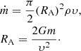 $$ \begin{aligned}&\dot{m}=\frac{\pi }{2}(R_{\rm A})^2\rho \upsilon ,\\&R_{\rm A}=\frac{2Gm}{\upsilon ^2}\cdot \nonumber \end{aligned} $$