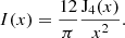 $$ \begin{aligned} I(x)=\frac{12}{\pi }\frac{\mathrm{J}_4(x)}{x^2}. \end{aligned} $$