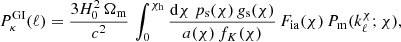 $$ \begin{aligned} P_\kappa ^\mathrm{GI}(\ell )&= \frac{3H_0^2\,\Omega _{\rm m}}{c^2}\, \int _0^{\chi _{\rm h}}\frac{\mathrm{d}\chi \;p_{\rm s}(\chi )\,g_{\rm s}(\chi )}{a(\chi )\,f_K(\chi )} \,F_{\rm ia}(\chi )\,P_{\mathrm{m}}(k^\chi _\ell ;\chi ), \end{aligned} $$