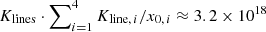 $ K_{\mathrm{lines}} \cdot \sum\nolimits _{i=1}^4 K_{{\mathrm{line}},\,i} / x_{0,\,i} \approx 3.2 \times 10^{18} $