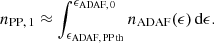 $$ \begin{aligned} n_{\mathrm{PP}, \, 1} \approx \int _{\epsilon _{\rm ADAF,\,PP\,th}}^{\epsilon _{\rm ADAF,\,0}} n_{\mathrm{ADAF}}(\epsilon ) \, \mathrm{d}\epsilon . \end{aligned} $$