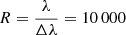 $ R=\frac{\lambda}{\Delta\lambda}=10\,000 $