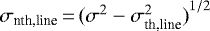 $\sigma_{\textrm{nth,line}}\,{=}\,{(\sigma ^2 - \sigma_{\textrm{th,line}}^2)}^{1/2}$