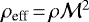$\rho_{\textrm{eff}}\,{=}\,\rho \mathcal{M} ^2$