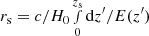 $ r_{\rm s}=c/H_0\smallint_0^{z_{\rm s}}{\rm d}z^\prime/E(z^\prime) $