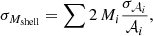 $$ \begin{aligned} \sigma _{M_{\mathrm{shell} }} = \sum 2\, M_{i} \frac{\sigma _{\mathcal{A} _{i}}}{\mathcal{A} _{i}}, \end{aligned} $$