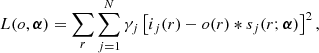 $$ \begin{aligned} L(o,{\boldsymbol{\alpha }}) = \sum _r \sum _{j=1}^N \gamma _j \left[ i_j(r) - o(r) * s_j(r;{\boldsymbol{\alpha }}) \right]^2, \end{aligned} $$