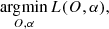 $$ \begin{aligned} \mathop {{\rm{arg}}{\mkern 1mu} {\rm{min}}}\limits_{O,{\bf{\alpha }}} L(O,{\bf{\alpha }}), \end{aligned} $$