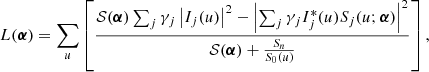 $$ \begin{aligned} L({\boldsymbol{\alpha }})=\sum _u \left[ \frac{\mathcal{S} ({\boldsymbol{\alpha }}) \sum _{j} \gamma _j \left|I_{j}(u)\right|^{2}-\left|\sum _{j} \gamma _j I_{j}^{*}(u) S_{j}(u;{\boldsymbol{\alpha }})\right|^{2}}{\mathcal{S} ({\boldsymbol{\alpha }}) + \frac{S_n}{S_0(u)} } \right], \end{aligned} $$