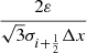 $ \frac{2 \varepsilon}{\sqrt{3} \sigma_{i+\frac{1}{2}} \Delta x} $