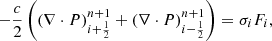 $$ \begin{aligned} - \frac{c}{2} \left( \left( \nabla \cdot P \right)_{i+\frac{1}{2}}^{n+1} + \left( \nabla \cdot P \right)_{i-\frac{1}{2}}^{n+1} \right) = \sigma _i F_i, \end{aligned} $$