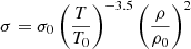$ \sigma = \sigma_0 \left( \frac{T}{T_0} \right)^{-3.5} \left( \frac{\rho}{\rho_0} \right)^2 $
