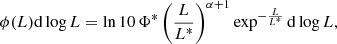$$ \begin{aligned} \phi (L) \mathrm{d}\log {L} = \ln 10\, \Phi ^* \left( \frac{L}{L^*} \right)^{\alpha + 1}\exp ^{- \frac{L}{L^*}} \mathrm{d}\log {L}, \end{aligned} $$