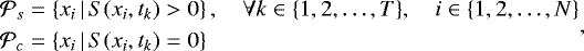 \begin{equation*} \begin{split} {{\mathcal{P}}_{s}} &= \left\{ x_i \,|\, S(x_i, t_k) > 0 \right\}, \quad \forall k \in \{1, 2, \dots, T\}, \quad i \in \{1, 2, \dots, N\}\\ {{\mathcal{P}}_{c}} &= \left\{ x_i \,|\, S(x_i, t_k) = 0 \right\} \end{split},\end{equation*}