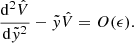 $$ \begin{aligned} \frac{\mathrm{d} ^{2}\hat{V}}{\mathrm{d} \tilde{y}^{2}}-\tilde{y}\hat{V}=O(\epsilon ). \end{aligned} $$