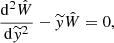 $$ \begin{aligned} \frac{\mathrm{d} ^{2}\hat{W}}{\mathrm{d} \widetilde{{ y}}^{2}}-\widetilde{{ y}}\hat{W}=0, \end{aligned} $$