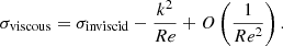 $$ \begin{aligned} \sigma _{\mathrm{viscous}}=\sigma _{\mathrm{inviscid}}-\frac{k^{2}}{Re}+O\left(\frac{1}{Re^{2}}\right). \end{aligned} $$
