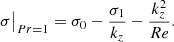 $$ \begin{aligned} \sigma \big |_{Pr=1}=\sigma _{0}-\frac{\sigma _{1}}{k_{{z}}}-\frac{k_{{z}}^{2}}{Re}. \end{aligned} $$