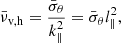 $$ \begin{aligned} \bar{\nu }_{\mathrm{v},\mathrm{h}}=\frac{\bar{\sigma }_{\theta }}{k_{\parallel }^{2}}=\bar{\sigma }_{\theta }l_{\parallel }^{2}, \end{aligned} $$