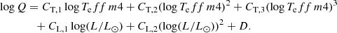 $$ \begin{aligned}&\log Q= C_\mathrm{T, 1} \log T_\mathrm eff \, m4 + C_\mathrm{T, 2} (\log T_\mathrm eff\, m4 )^2 + C_\mathrm{T, 3} (\log T_\mathrm eff\, m4 )^3\nonumber \\&\qquad \qquad + C_\mathrm{L, 1} \log (L / L_\odot ) + C_\mathrm{L, 2} (\log (L / L_\odot ))^2 + D. \end{aligned} $$