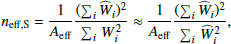 $$ \begin{aligned} n_{\rm eff,S} = \frac{1}{A_{\rm eff}} \frac{(\sum _{i} \widehat{W}_i)^2}{\sum _i \,W_i^2} \approx \frac{1}{A_{\rm eff}} \frac{(\sum _{i} \widehat{W}_i)^2}{\sum _i \,\widehat{W}_i^2}, \end{aligned} $$