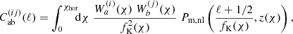 $$ \begin{aligned} C^{(ij)}_{\rm ab}(\ell ) = \int ^{\chi _{\rm hor}}_0 \!\!\! \mathrm{d}\chi \; \frac{W^{(i)}_{a} (\chi )\; W^{(j)}_{b} (\chi )}{f^2_{\rm K}(\chi )}\; P_{\rm m, nl} \left( \frac{\ell +1/2}{f_{\rm K}(\chi )},z(\chi ) \right), \end{aligned} $$