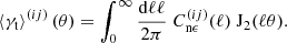 $$ \begin{aligned} \left\langle \gamma _{\rm t} \right\rangle ^{(ij)}(\theta ) = \int _0^\infty \frac{\mathrm{d}\ell \ell }{2 \pi } \; C^{(ij)}_{\rm n\epsilon }(\ell )\; \mathrm{J}_2(\ell \theta ). \end{aligned} $$