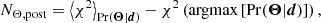 $$ \begin{aligned}&N_{\Theta , \mathrm{post}} = \left\langle \chi ^2 \right\rangle _{\mathrm{Pr} (\boldsymbol{\Theta } | \boldsymbol{d})} - \chi ^2\left( \mathrm{argmax}\left[ \mathrm{Pr} (\boldsymbol{\Theta } | \boldsymbol{d}) \right] \right), \end{aligned} $$