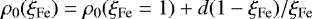 \begin{align*}\rho_0(\xi_{\textrm{Fe}}) = \rho_0(\xi_{\textrm{Fe}}=1) + d (1-\xi_{\textrm{Fe}})/\xi_{\textrm{Fe}} \end{align*}