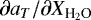 $\partial a_T/\partial X_{\textrm{H}_2\textrm{O}}$