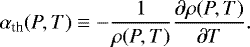 \begin{equation*}\alpha_{\textrm{th}}(P,T) \equiv -\frac{1}{\rho(P, T)}\frac{\partial \rho(P, T)}{\partial T}. \end{equation*}