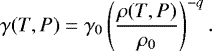 \begin{equation*}\gamma (T,P) = \gamma_0 \left(\frac{\rho (T, P)}{\rho_0}\right)^{-q}. \end{equation*}
