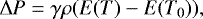 \begin{align*}\Delta P = \gamma \rho(E(T) - E(T_0)), \end{align*}