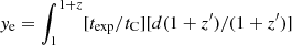 $ {\it y}_{\rm e} = \int_1^{1+z}[t_{\rm exp}/t_{\rm C}][d(1+z^\prime) / (1+z^\prime)] $