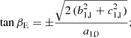 $$ \begin{aligned} \mathrm{tan} \, \beta _{\rm E} = \pm \frac{\sqrt{2 \, (b_{1,1}^2+c_{1,1}^2) } }{a_{1,0} }; \end{aligned} $$