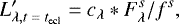 \begin{align*} L'_{\lambda, t\;{=}\;t_{\textrm{ecl}}} \;{=}\; c_{\lambda}*F^{s}_{\lambda} / f^s,\end{align*}