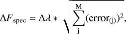 \begin{equation*}\Delta F_{\textrm{spec}} = \Delta \lambda * \sqrt{\sum_{\textrm{j}}^{\textrm{M}} (\textrm{error}_{\textrm{(j)}})^{2}} ,\end{equation*}