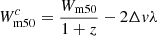 $ W^{c}_{\mathrm{m50}} = \frac{W_{\mathrm{m50}}}{1 +z} - 2\Delta \mathit{v} \lambda $